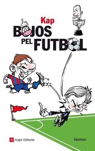 BOJOS PEL FUTBOL (HUMOR) | 9788415002543 | KAP