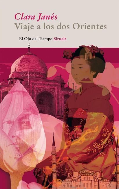 VIAJE A LOS DOS ORIENTES (OJO DEL TIEMPO) | 9788498414226 | JANES, CLARA