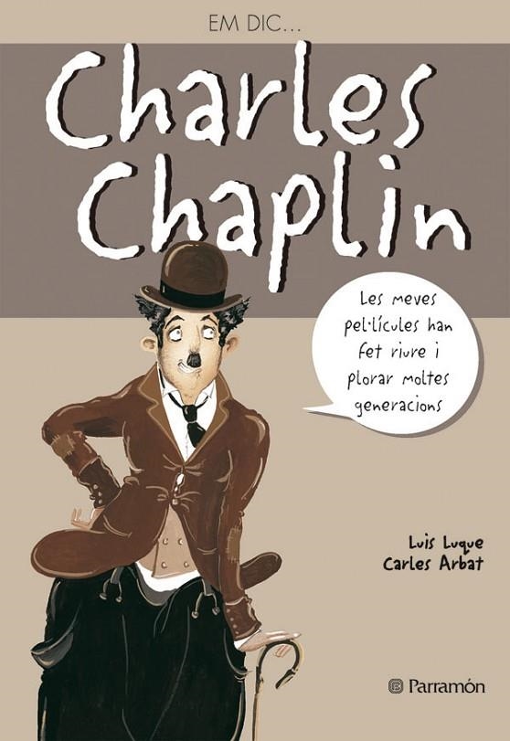 CHARLES CHAPLIN (EM DIC) INFANTIL | 9788434228269 | LUQUE, L. / ARBAT, C.