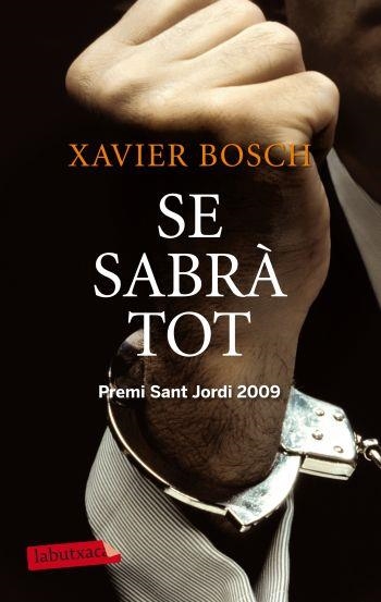 SE SABRÀ TOT (LABUTXACA) | 9788499302959 | BOSCH, XAVIER