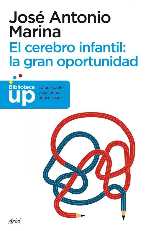 CEREBRO INFANTIL: LA GRAN OPORTUNIDAD (BIBLIOTECA UP) | 9788434413214 | MARINA, JOSE ANTONIO