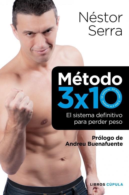 METODO 3 X 10. SISTEMA DEFINITIVO PARA PERDER PESO | 9788448068721 | SERRA, NESTOR