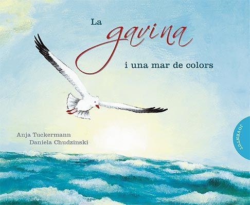 GAVINA I UN MAR DE COLORS (T/D) | 9788426138392 | TUCKERMANN, ANJA - CHUDZINSKI, DANIELA