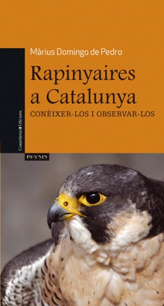 RAPINYAIRES A CATALUNYA (PHYSIS) | 9788497917537 | DOMINGO, MARIUS