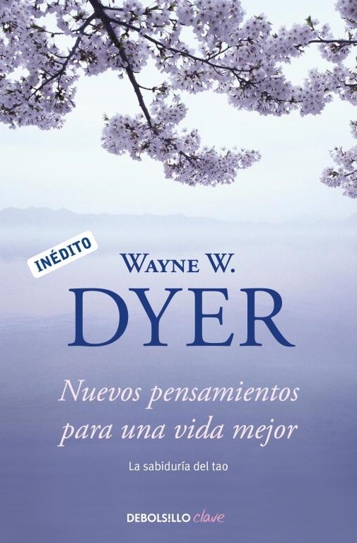 NUEVOS PENSAMIENTOS PARA UNA VIDA MEJOR (DB-CLAVE) | 9788499088648 | DYER, WAYNE W.