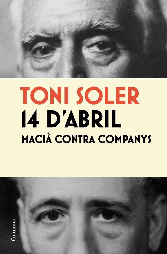 14 D'ABRIL. MACIA CONTRA COMPANYS | 9788466413787 | SOLER, TONI