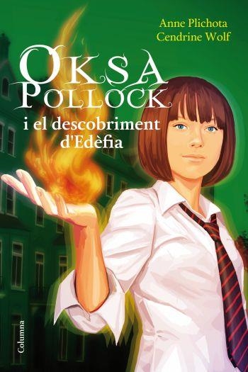 OKSA POLLOCK I EL DESCOBRIMENT D'EDEFIA (CLASSICA) | 9788466413992 | PLICHOTA, ANNE - WOLF, CENDRINE