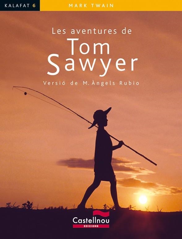 AVENTURES DE TOM SAWYER (KALAFAT) | 9788498046823 | TWAIN, MARK - RUBIO, Mª ANGELSW (VERSIO)