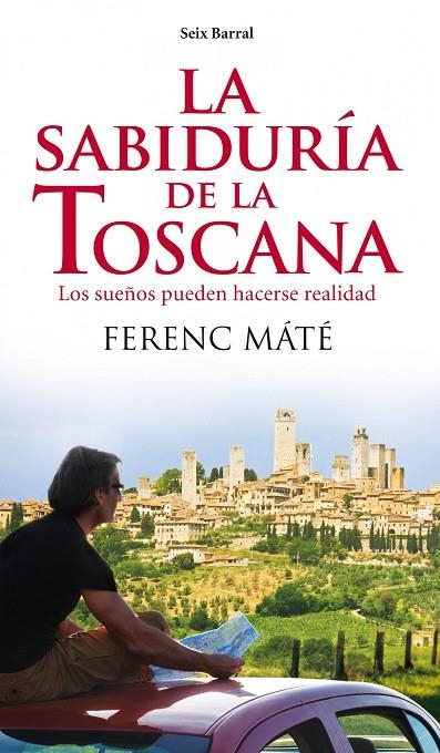 SABIDURIA DE LA TOSCANA | 9788432209291 | MATE, FERENC