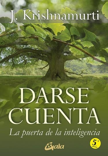 DARSE CUENTA. LA PUERTA DE LA INTELIGENCIA | 9788484453222 | KRISHNAMURTI, J.