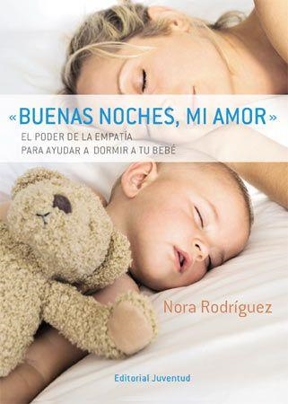 BUENAS NOCHES, MI AMOR. PARA DORMIR A TU BEBE | 9788426138552 | RODRIGUEZ, NORA