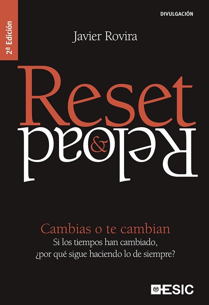 RESET & RELOAD. CAMBIAS O TE CAMBIAN (ESIC) | 9788473567657 | ROVIRA, JAVIER