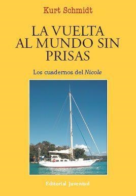 VUELTA AL MUNDO SIN PRISAS. CUADERNOS DEL NICOLE | 9788426136916 | SCHMIDT, KURT