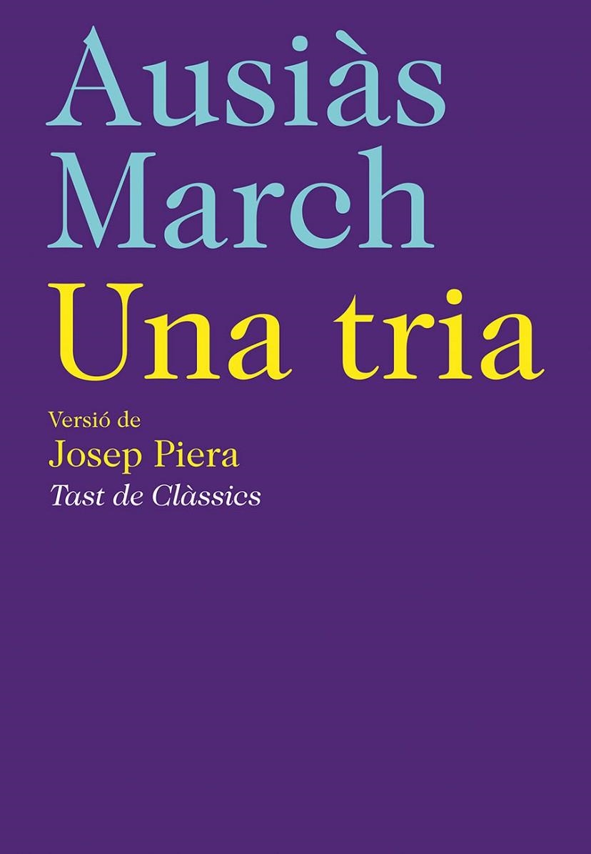 UNA TRIA. AUSIAS MARCH (TAST DE CLASSICS) | 9788472267718 | PIERA, JOSEP (VERSIO)