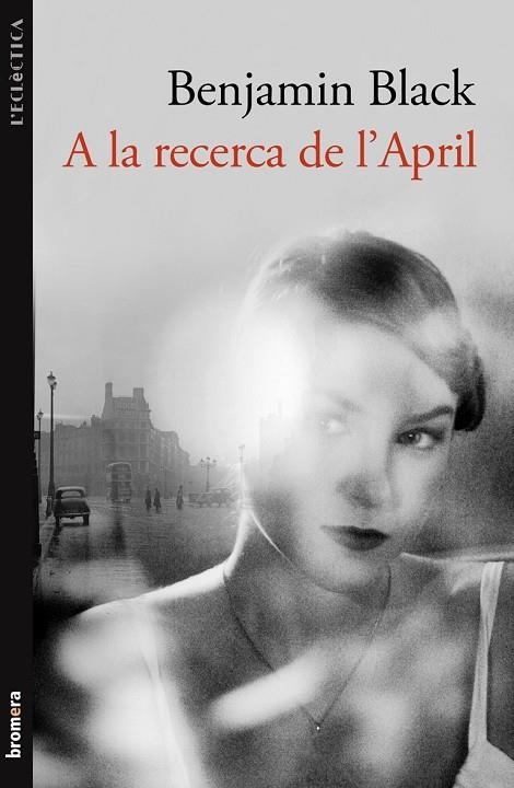 A LA RECERCA DE L'APRIL (L'ECLECTICA) | 9788498248821 | BLACK, BENJAMIN