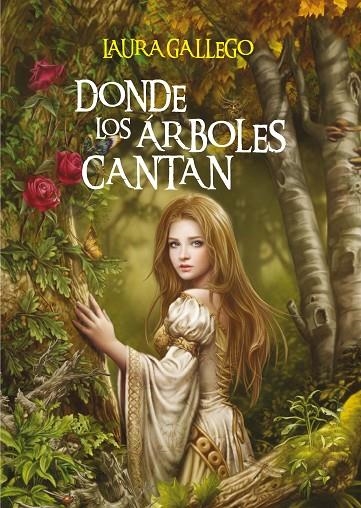 DONDE LOS ARBOLES CANTAN (JUVENIL) | 9788467550030 | GALLEGO, LAURA