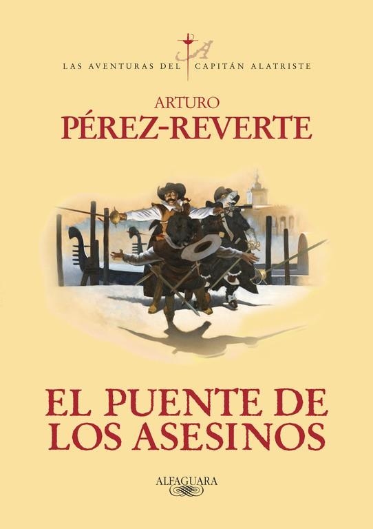 PUENTE DE LOS ASESINOS. VOL.VII CAPITAN ALATRISTE | 9788420407098 | PEREZ REVERTE, ARTURO