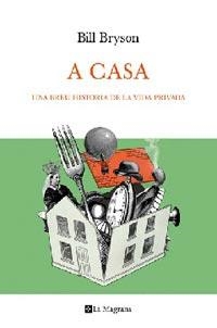 A CASA. BREU HISTORIA DE LA VIDA PRIVADA (ALES ESTESES) | 9788482642079 | BRYSON, BILL