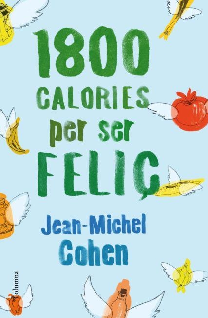 1800 CALORIES PER SER FELIÇ (CLASSICA) | 9788466414517 | COHEN, JEAN-MICHEL