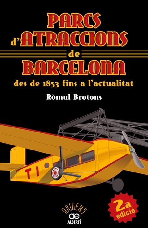 PARCS D'ATRACCIONS DE BARCELONA DES DE 1853 FINS ARA (ORIGEN | 9788472460911 | BROTONS, ROMUL