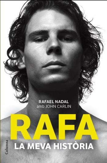 RAFA, LA MEVA HISTORIA (COLUMNA-NO FICCIO) | 9788466414340 | NADAL, RAFAEL - CARLIN, JOHN