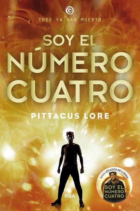 SOY EL NUMERO CUATRO. TRES YA HAN MUERTO | 9788427200708 | LORE, PITTACUS