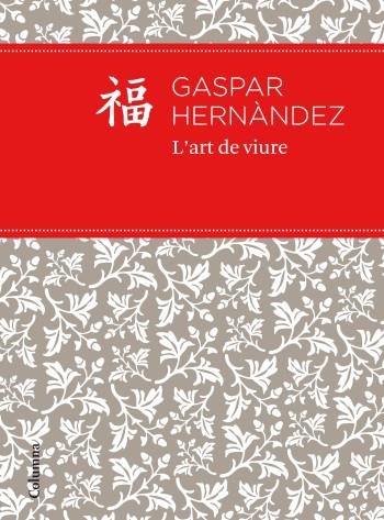 ART DE VIURE L'. AFORISMES, FRASES (GASPAR HERNANDEZ) | 9788466414395 | GHERNANDEZ, GASPAR