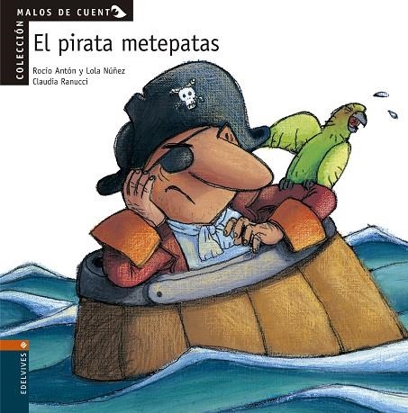 PIRATA METEPATAS (MALOS DE CUENTO) | 9788426351333 | ANTON, ROCIO - NUÑEZ, LOLA - RANUCCI, CLAUDIA