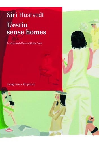 ESTIU SENSE HOMES L' (EMPURIES-NARRATIVA) | 9788497877435 | HUSTVEDT, SIRI