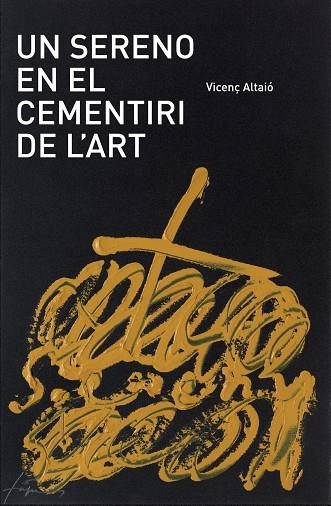 UN SERENO EN EL CEMENTIRI DE L'ART (T/D) | 9788461524945 | ALTAIO, VICENÇ