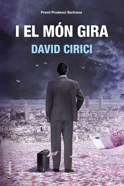 I EL MON GIRA (PREMI PRUDENCI BERTRANA 2011) (CLASSICA) | 9788466414470 | CIRICI, DAVID