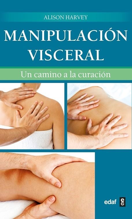 MANIPULACION VISCERAL. UN CAMINO A LA CURACION | 9788441428768 | HARVEY, ALISON