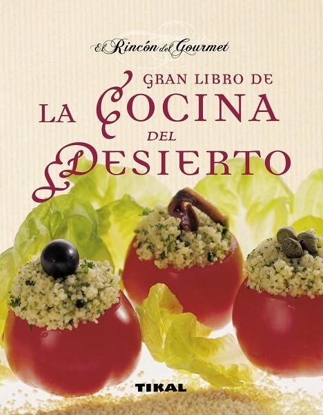 GRAN LIBRO DE COCINA DEL DESIERTO.(RINCON DEL GROUMET) | 9788499281216 | VV.AA.