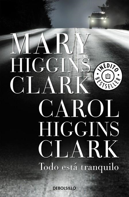 TODO ESTA TRANQUILO (BEST-SELLER BOLSILLO) | 9788499085777 | HIGGINS CLARK, MARY/HIGGINS CLARK, CAROL