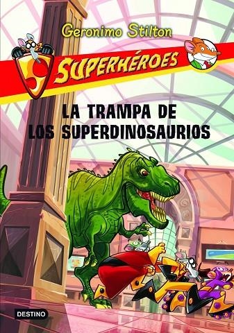 SUPERHEROES GERONIMO STILTON VOL.5 TRAMPA SUPERDINOSAURIOS | 9788408107293 | GERONIMO STILTON