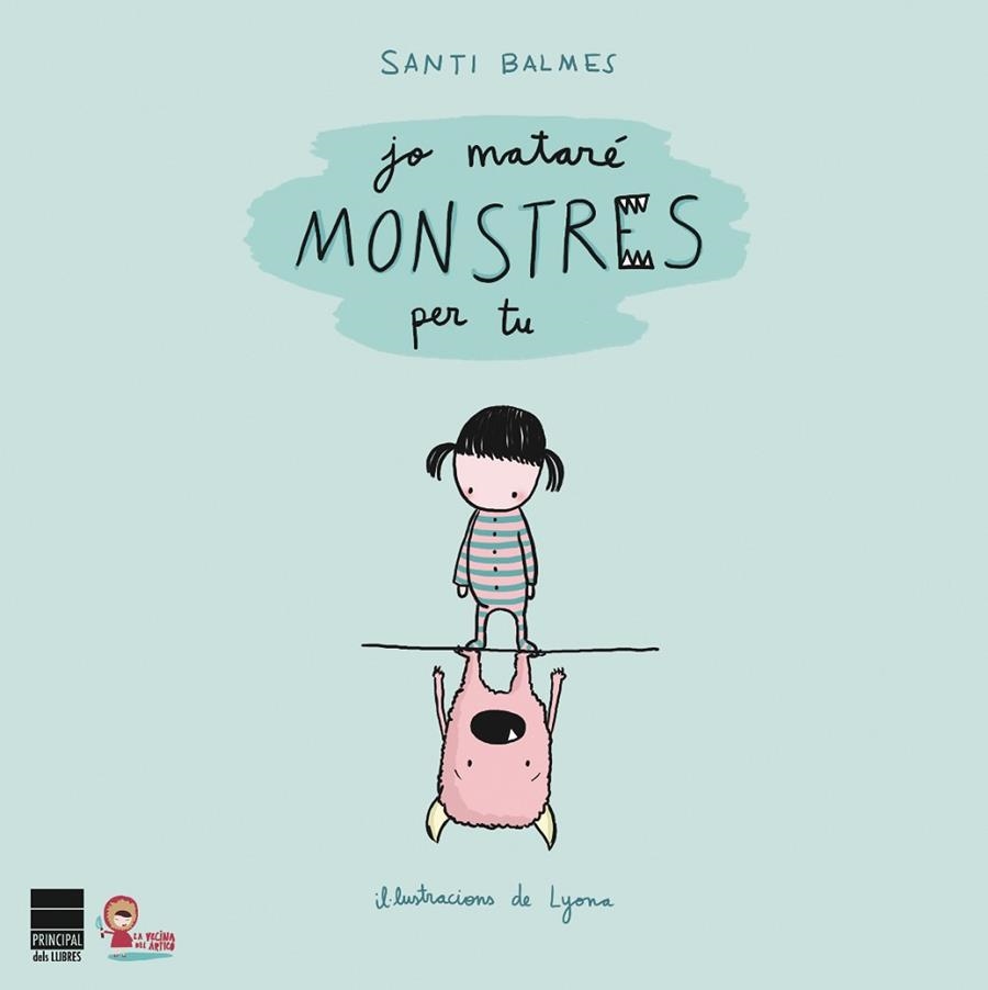 JO MATARE MONSTRES PER TU (VECINA DEL ARTICO) | 9788493897895 | BALMES, SANTI - LYONA (IL.LUSTR.)