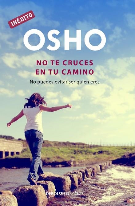 NO TE CRUCES EN TU CAMINO (DB-CLAVE) | 9788499891811 | OSHO