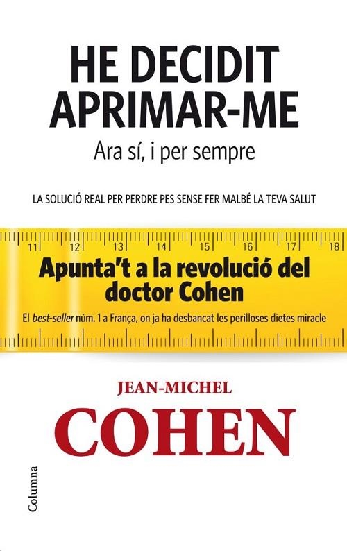 HE DECIDIT APRIMAR-ME. LA REVOLUCIO DEL DOCTOR COHEN (COLUMN | 9788466414715 | COHEN, JEAN-MICHEL (DR.)