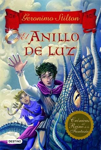 CRONICAS REINO FANTASIA VOL.4. ANILLO DE LUZ (T/D9 | 9788408108719 | GERONIMO STILTON