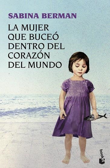 MUJER QUE BUCEO DENTRO DEL CORAZON DEL MUNDO (BOOKET) | 9788423344482 | BERMAN, SABINA