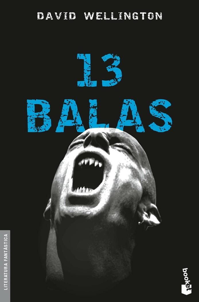 13 BALAS (BOOKET-LITERATURA FANTASTICA) | 9788445078778 | WELLINGTON, DAVID