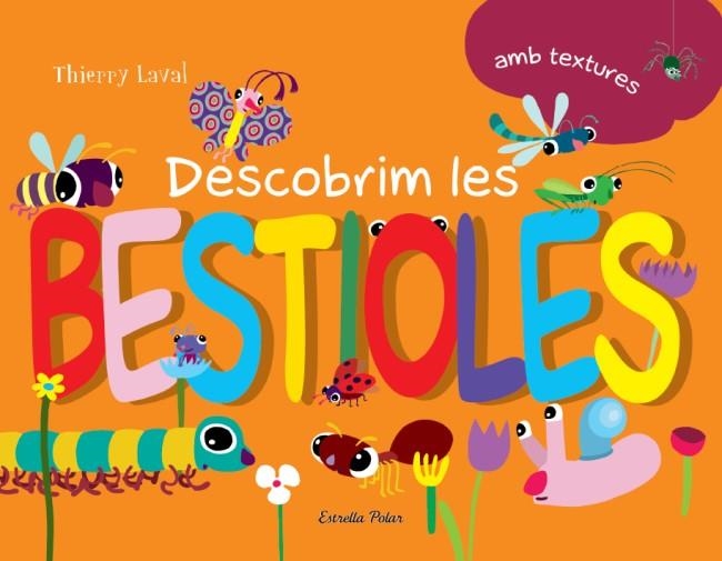 DESCOBRIM LES BESTIOLES (TEXTURES) | 9788499326238 | LAVAL, THIERRY