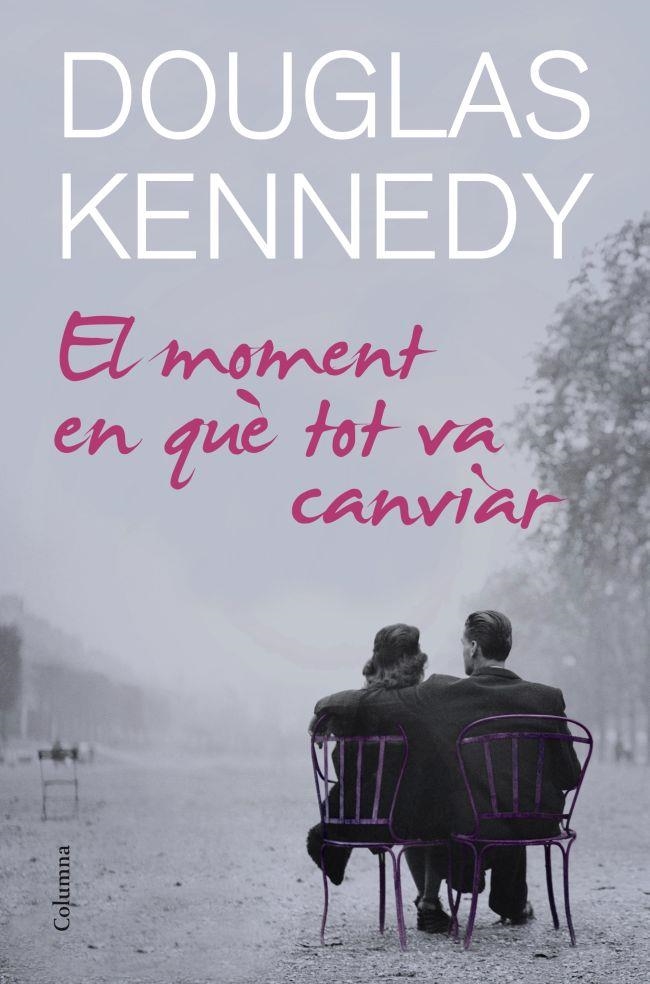 MOMENT EN QUÈ TOT VA CANVIAR (CLASSICA) T/D | 9788466414678 | KENNEDY, DOUGLAS