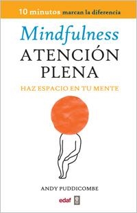 MINDFULNESS. ATENCION PLENA | 9788441430594 | PUDDICOMBE, ANDY