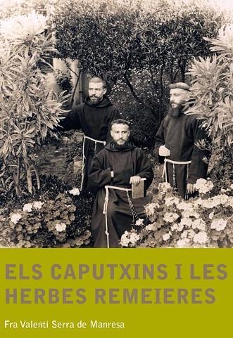 CAPUTXINS I LES HERBES REMEIERES, ELS | 9788499790701 | SERRA DE MANRESA, VALENTI (1959- ) [VER TITULOS]