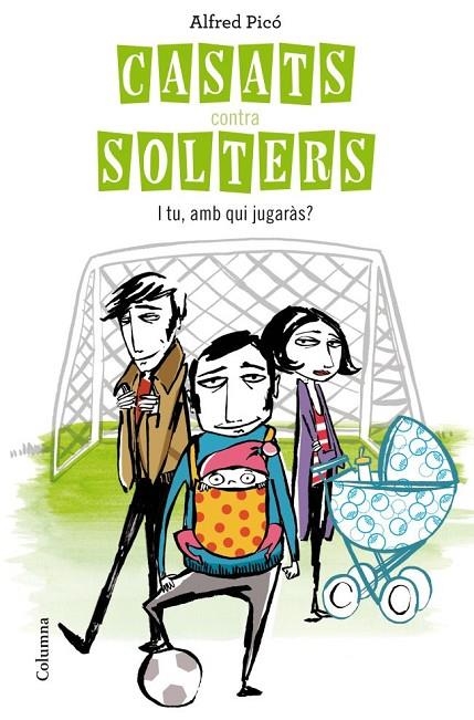 CASATS CONTRA SOLTERS. I TU, AMB QUI JUGARAS? (CLASSICA) | 9788466414562 | PICO, ALFRED