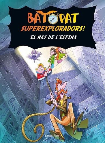 BAT PAT SUPEREXPLORADORS VOL.2. EL NAS DE L'ESFINX | 9788499325651 | PAVANELLO, ROBERTO