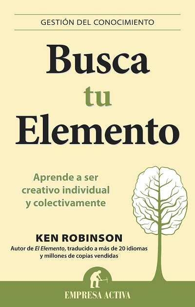 BUSCA TU ELEMENTO (EMPRESA ACTIVA-GESTION DEL CONOCIMIENTO) | 9788492452873 | ROBINSON, KEN