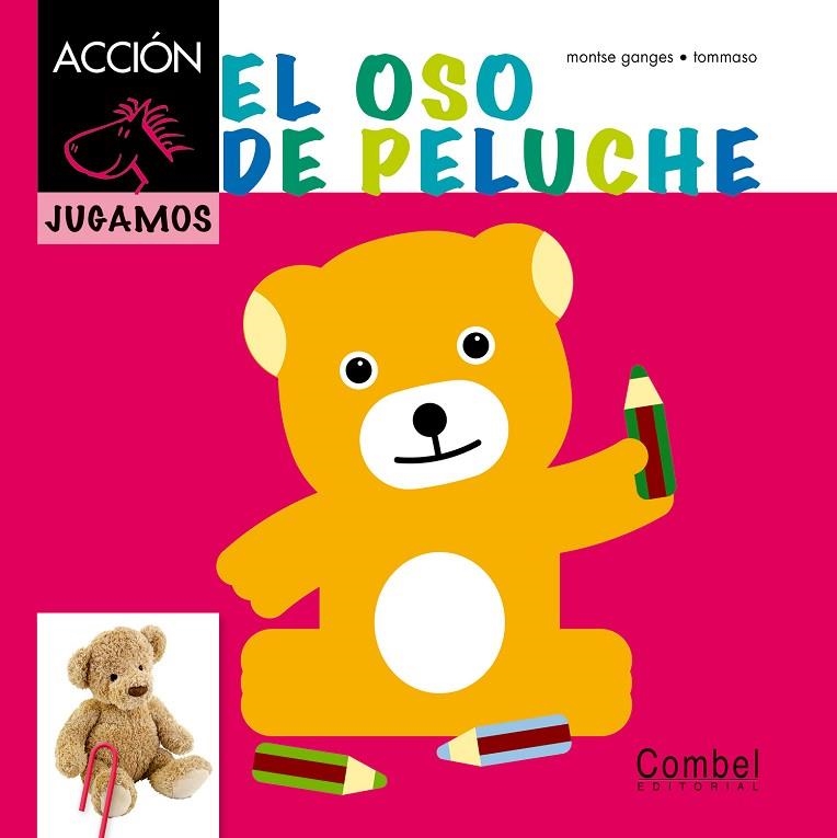 OSO DE PELUCHE (JUGAMOS) 3 AÑOS | 9788498257397 | GANGES, MONTTSE - TOMMASO