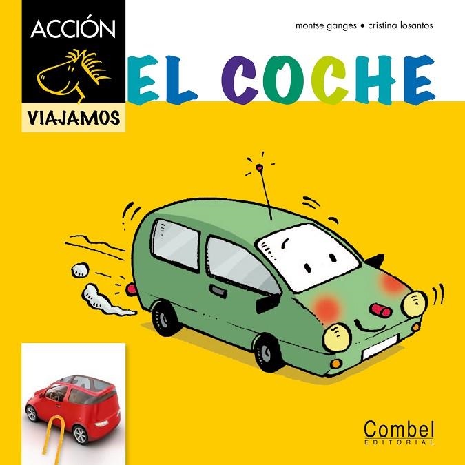 COCHE (VIAJAMOS) 5 AÑOS | 9788498257496 | GANGES, MONTSE - LOSANTOS, CRISTINA